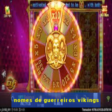 nomes de guerreiros vikings